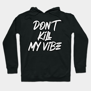 Quote motivational fun my vibe Hoodie